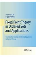 Fixed Point Theory in Ordered Sets and Applications