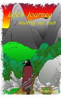 Life's Journey Walking the Path: (English)