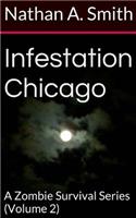 Infestation Chicago: A Zombie Survival Series