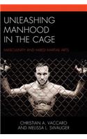 Unleashing Manhood in the Cage