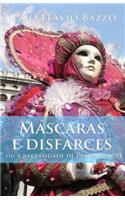 Mascaras E Disfarces: Ou a Necessidade de Dissimular-Se