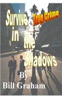 Survive in the Shadows
