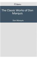 The Classic Works of Don Marquis