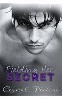 Fielding Her SECRET