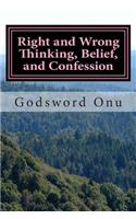 Right and Wrong Thinking, Belief, and Confession