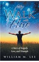 My Walk with Hue