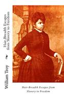 Hair-Breadth Escapes from Slavery to Freedom
