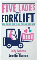Five Ladies and a Forklift