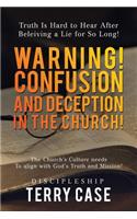Warning! Confusion and Deception in the Church!