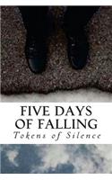 Five Days of Falling