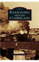Railroading Around Cumberland