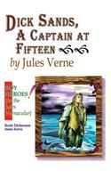 Dick Sands, A Captain at Fifteen: (Boy Heroes {in the Jules Vernacular})