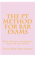 The PT Method for Bar Exams: How the Bar Champions Won the Big Score