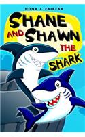 Shane and Shawn the Shark Book 1: Children's Books, Kids Books, Bedtime Stories For Kids, Kids Fantasy(Shane and Shawn the Shark)
