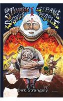 Strange Stories for Strange People: Volume One
