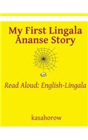 My First Lingala Ananse Story: Read Aloud: English-Lingala(English Lingala)