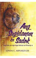 Ang Sugidanun Ka Sadok