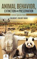 Animal Behavior, Extinction and Preservation