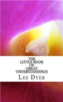 Little Book Of Great Understandings