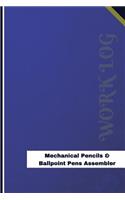 Mechanical Pencils & Ballpoint Pens Assembler Work Log: Work Journal, Work Diary, Log - 126 pages, 6 x 9 inches