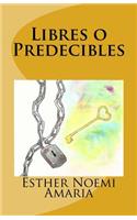 Libres O Predecibles