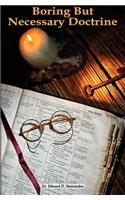 Boring But Necessary Doctrine: (English)