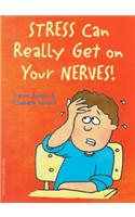 Stress Can Really Get on Your Nerves!: (Laugh & Learn®)