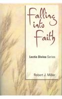 Falling into Faith: Lectio Divina, Cycle C