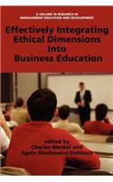 Effectively Integrating Ethical Dimensions Into Business Education