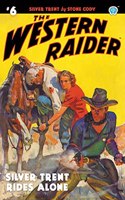 Western Raider #6: Silver Trent Rides Alone