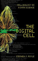 Digital Cell: Cell Biology as a Data Science