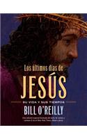 Últimos Días de Jesús (the Last Days of Jesus)