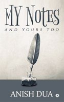 My Notes : and yours too