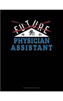 Future Physician Assistant: Storyboard Notebook 1.85:1(809 Storyboard Notebook 1.85:1)