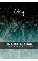Chirug - UNAUFHALTBAR - Terminplaner 2020: Organisator für Beruf und Studium - Inklusive Habit-Tracker und Bullet Journal zum erreichen deiner Ziele - Terminkalender - Taschenkalender - Jahre