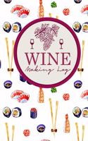 Wine Making Log: (14 Wine Making Log)