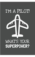 I'm A Pilot! What's Your Superpower?