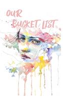 Our Bucket List