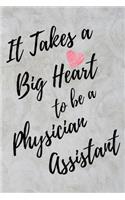 It Takes a Big Heart to be a Physician Assistant