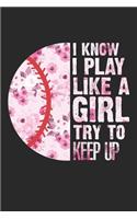 I Know I Play Like A Girl Try To Keep Up