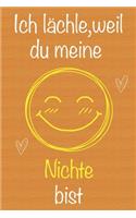 Ich lächle, weil du meine Nichte bist
