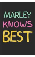 Marley Knows Best: Lined Journal, 120 Pages, 6 x 9, Marley Personalized Name Notebook Gift Idea, Black Matte Finish (Marley Knows Best Journal)