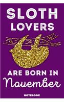 Sloth Lovers Are Born In November