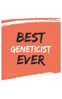 Best geneticist Ever geneticists Gifts geneticist Appreciation Gift, Coolest geneticist Notebook A beautiful