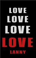 Love Love Love LOVE Lanny: Personalized Journal for the Man I Love