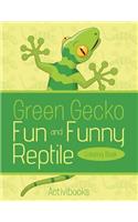 Green Gecko Fun and Funny Reptile Coloring Book: (English)