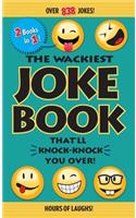 The Wackiest Joke Book That'll Knock-Knock You Over!