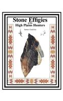 Stone Effigies of the High Plains Hunters