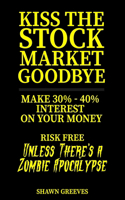 Kiss the Stock Market Goodbye