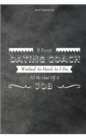 If Every Dating Coach Worked As Hard As I Do, I'd Be Out Of A Job